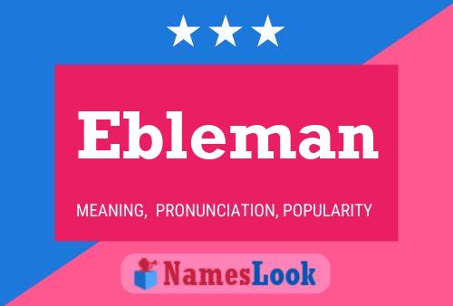 Ebleman Name Poster