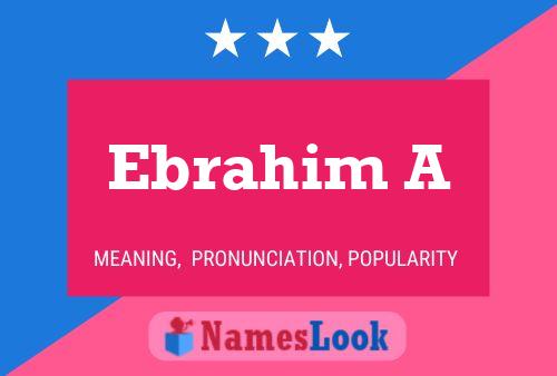 Ebrahim A Name Poster