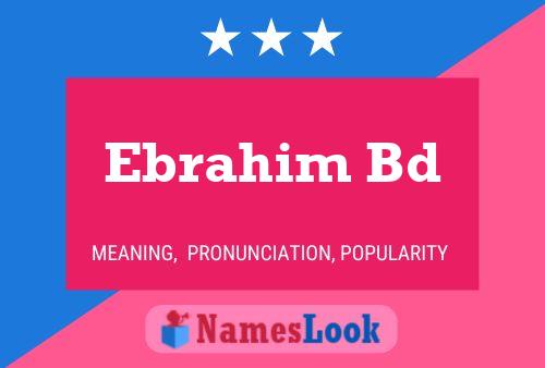 Ebrahim Bd Name Poster