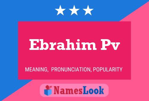 Ebrahim Pv Name Poster