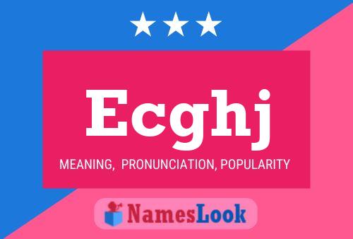 Ecghj Name Poster