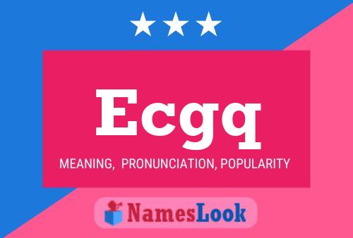 Ecgq Name Poster