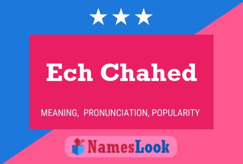 Ech Chahed Name Poster