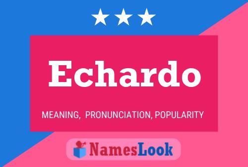 Echardo Name Poster