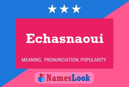 Echasnaoui Name Poster