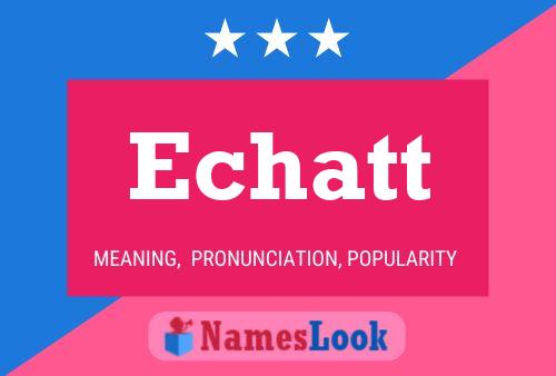 Echatt Name Poster