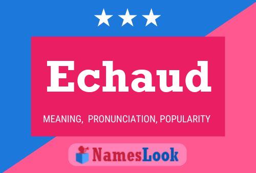 Echaud Name Poster