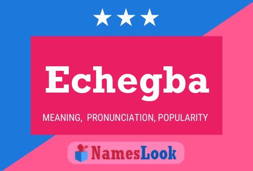 Echegba Name Poster