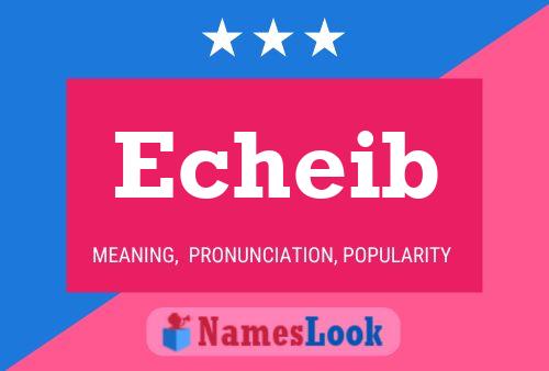 Echeib Name Poster