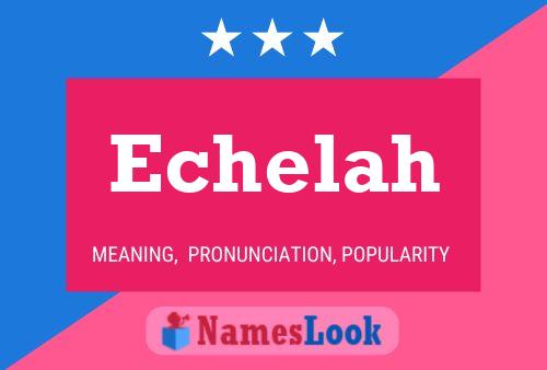 Echelah Name Poster