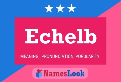 Echelb Name Poster