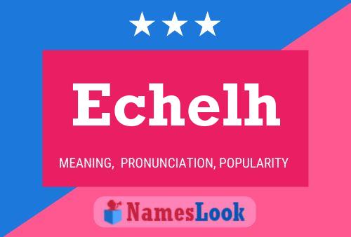 Echelh Name Poster