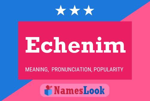 Echenim Name Poster