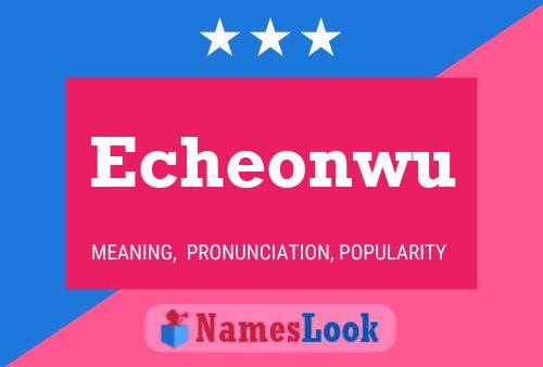 Echeonwu Name Poster