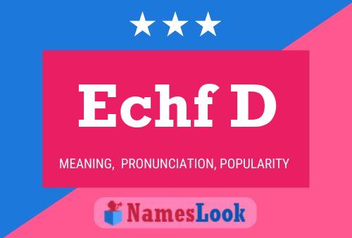 Echf D Name Poster