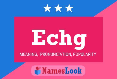 Echg Name Poster