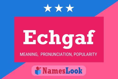 Echgaf Name Poster