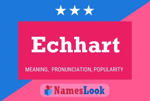 Echhart Name Poster