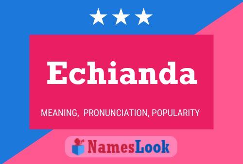 Echianda Name Poster