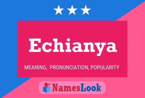 Echianya Name Poster