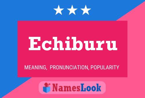 Echiburu Name Poster