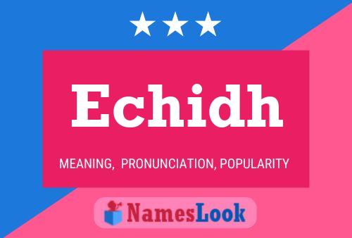 Echidh Name Poster