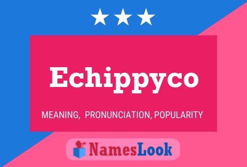 Echippyco Name Poster