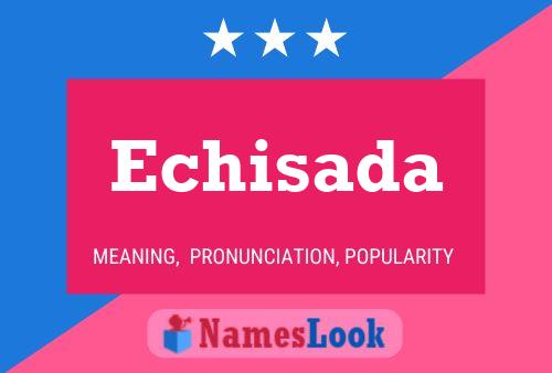 Echisada Name Poster