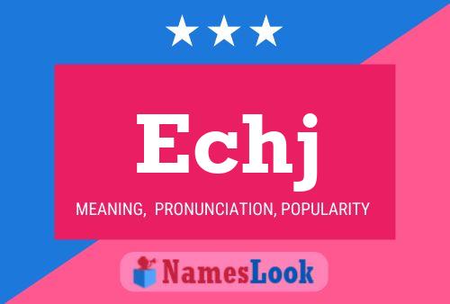 Echj Name Poster