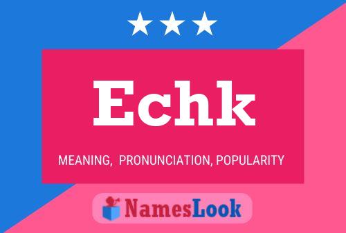 Echk Name Poster