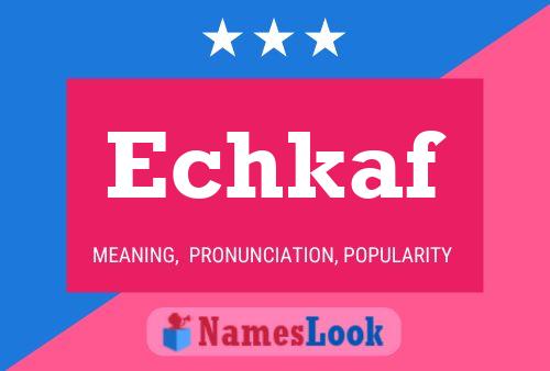 Echkaf Name Poster