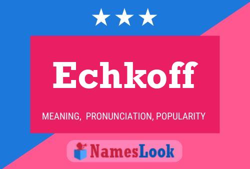 Echkoff Name Poster