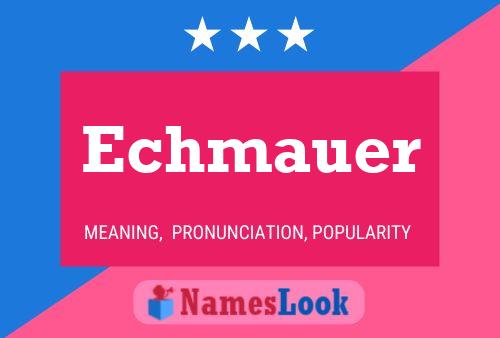 Echmauer Name Poster