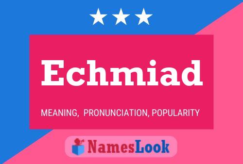 Echmiad Name Poster