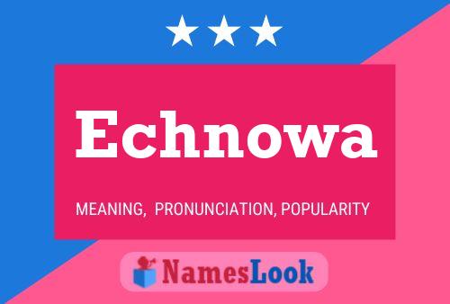 Echnowa Name Poster