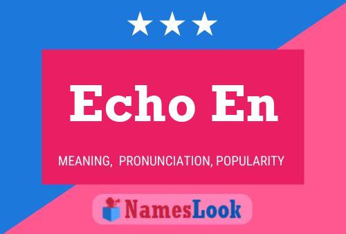 Echo En Name Poster