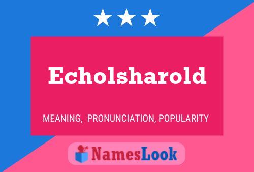 Echolsharold Name Poster