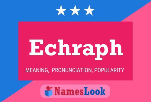 Echraph Name Poster