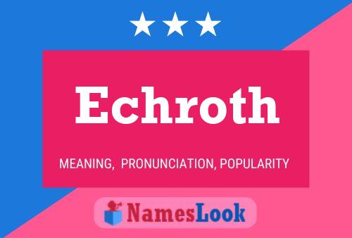 Echroth Name Poster