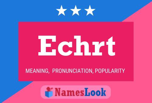 Echrt Name Poster