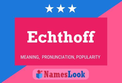 Echthoff Name Poster