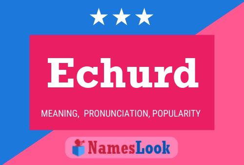 Echurd Name Poster