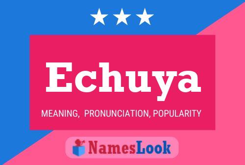 Echuya Name Poster