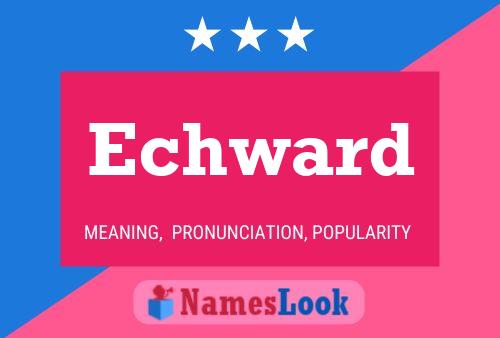 Echward Name Poster