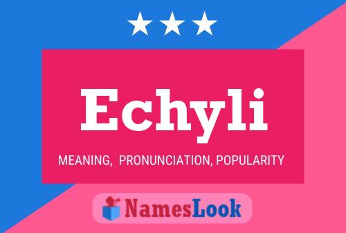 Echyli Name Poster