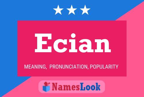 Ecian Name Poster