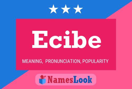 Ecibe Name Poster