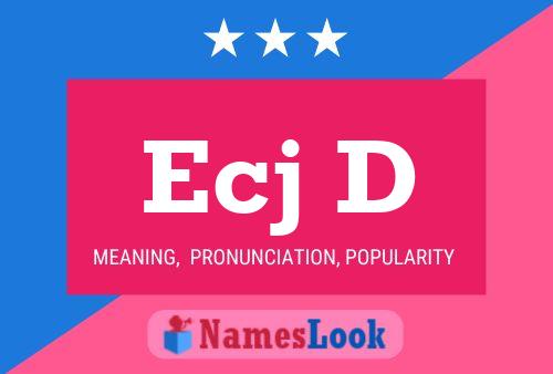 Ecj D Name Poster