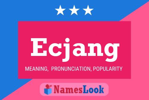 Ecjang Name Poster