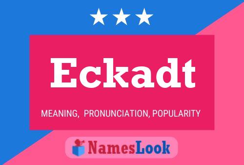 Eckadt Name Poster